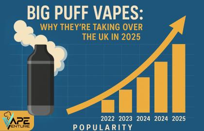 Big Puff Vapes: Why They’re Taking Over the UK in 2025