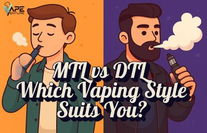 MTL vs DTL: What’s the Best Vaping Style for You?
